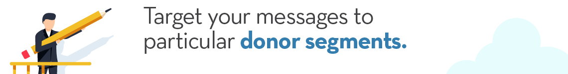 Email segments can help your organization create a personalized, one-on-one communication experience. 