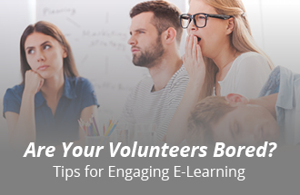Here's how to create engaging e-learning for your nonprofit's volunteers.