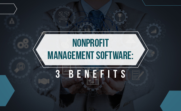 There are plenty of benefits to using nonprofit management software.