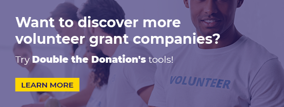 Find more volunteer grant companies with Double the Donation!