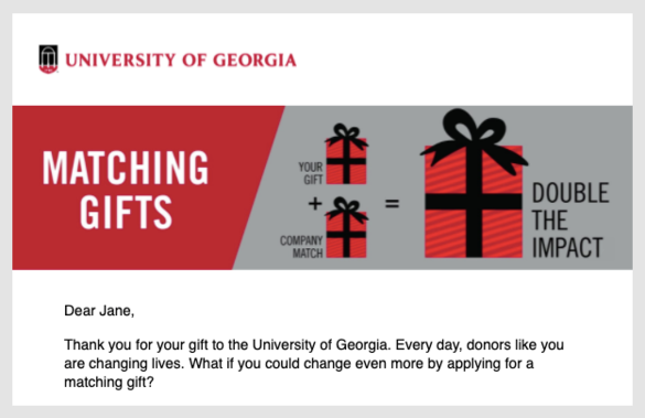 As part of its matching gift initiative, the University of Georgia uses this educational banner at the top of its emails.