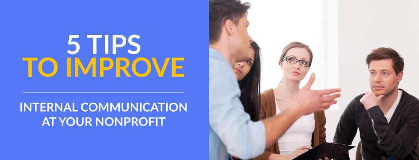 In this blog post, you’ll learn some tips for how to improve internal communication at your nonprofit.