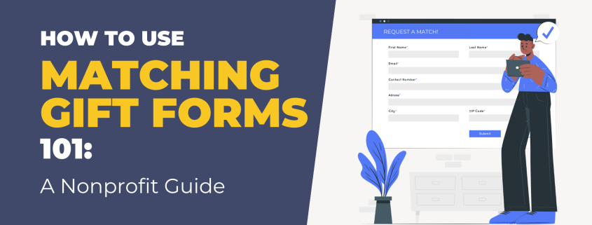 This guide explores how nonprofits can use matching gift forms to fund their missions.