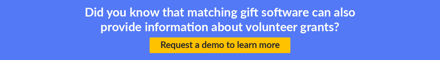 Request a demo of 360MatchPro to learn about volunteer grants.