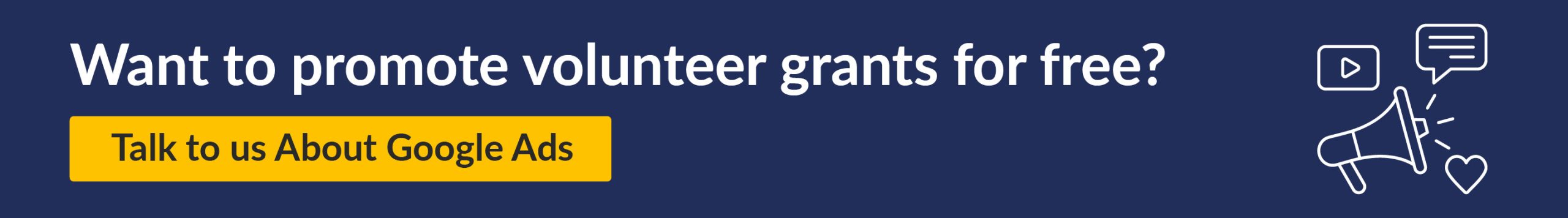 Click this image to get a free consultation with Getting Attention and find out how Google Ads can help you secure more volunteer grants.