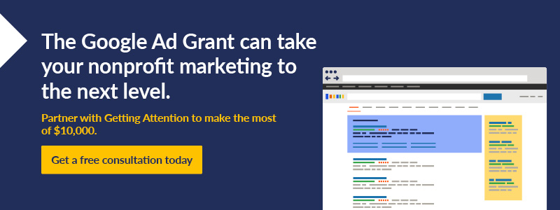 Contact the professionals at Getting Attention to learn more about Google Ad Grants.