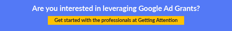 Contact us at Getting Attention to enhance your Google Ad Grants management.