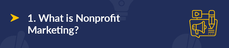 What is nonprofit marketing?