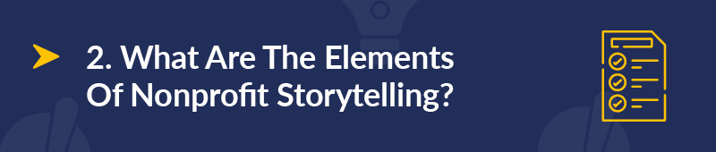 What are the elements of nonprofit storytelling?