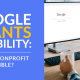 Explore this guide for a comprehensive look at Google Grants eligibility.