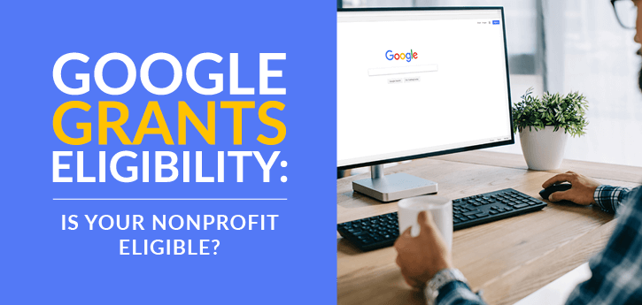 Explore this guide for a comprehensive look at Google Grants eligibility.