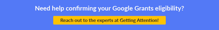 Get a consultation and let our team confirm your Google Grants eligibility.