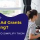 Learn about what makes Google Ad Grant confusing and 5 tips to optimize your account.