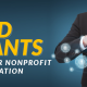 Read this guide to learn how to find grants for your nonprofit.