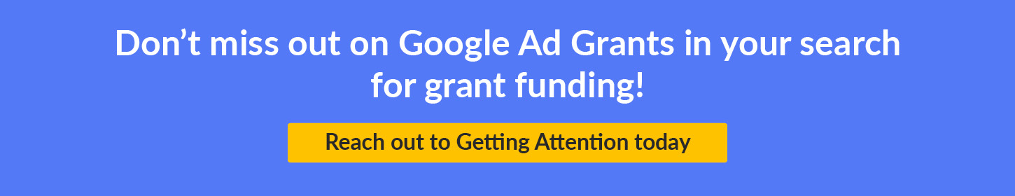 Finding grants for nonprofits is easier with expert help. Click through to learn how Getting Attention can maximize your results.