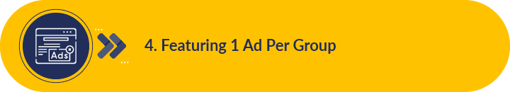 When optimizing a Google Grant account, feature more than one ad per group.