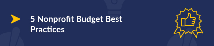 Take control of your nonprofit’s budget with these 5 best practices. 