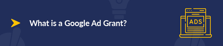 What is a Google Ad Grant?
