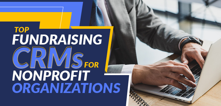 Learn more about fundraising CRMs and our top suggestions in this guide.