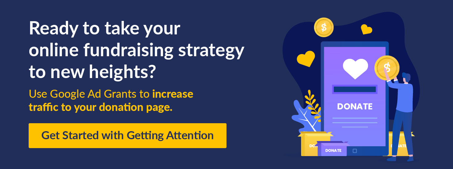 Ready to take your online fundraising strategy to new heights? Click here to get started with Google Ad Grants.