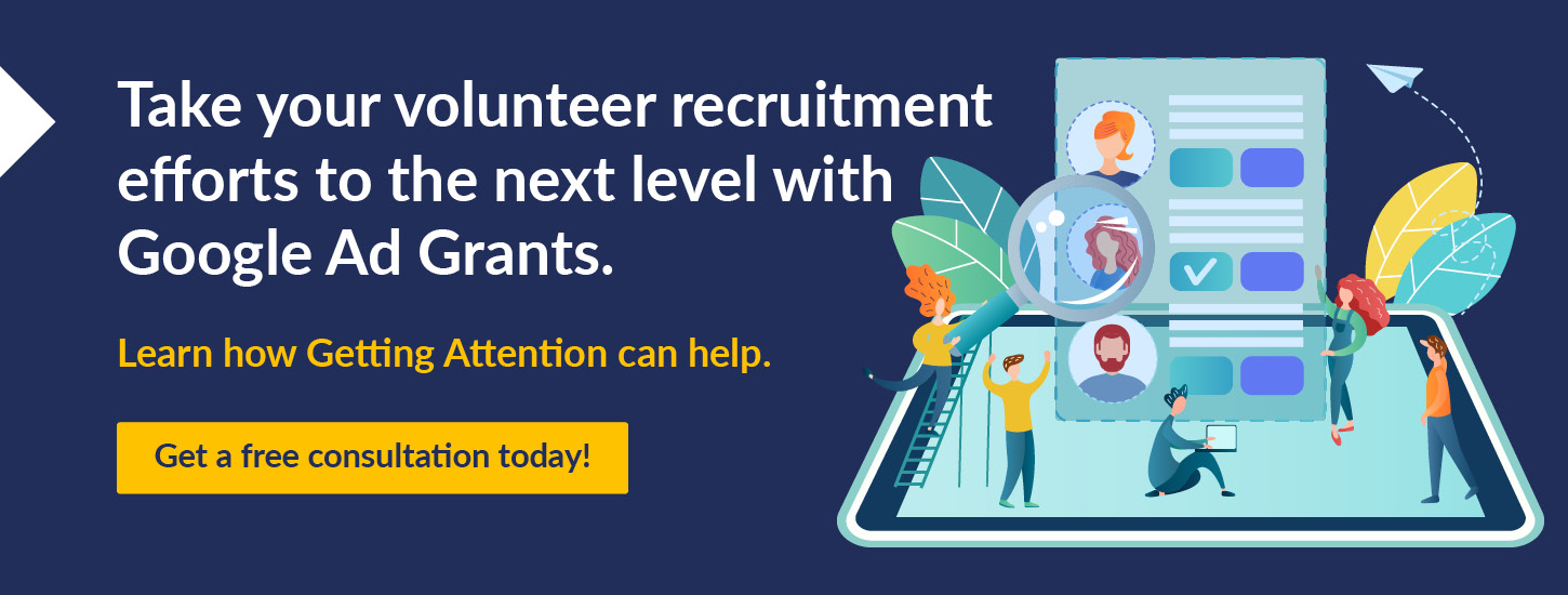 Click through to discover how Getting Attention can help your nonprofit boost its volunteer recruitment results with Google Ad Grants.