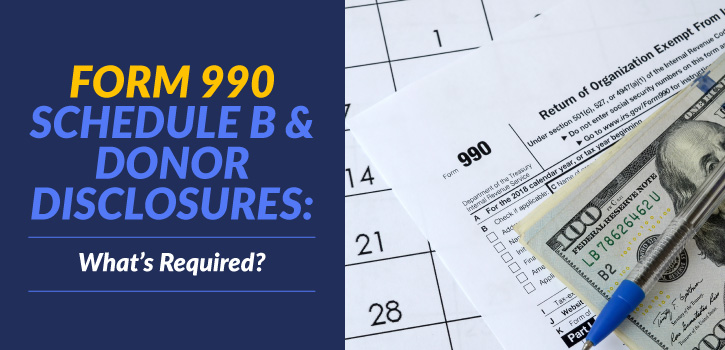 With recent changes to Form 990 and donor disclosure requirements, what's required of your nonprofit?