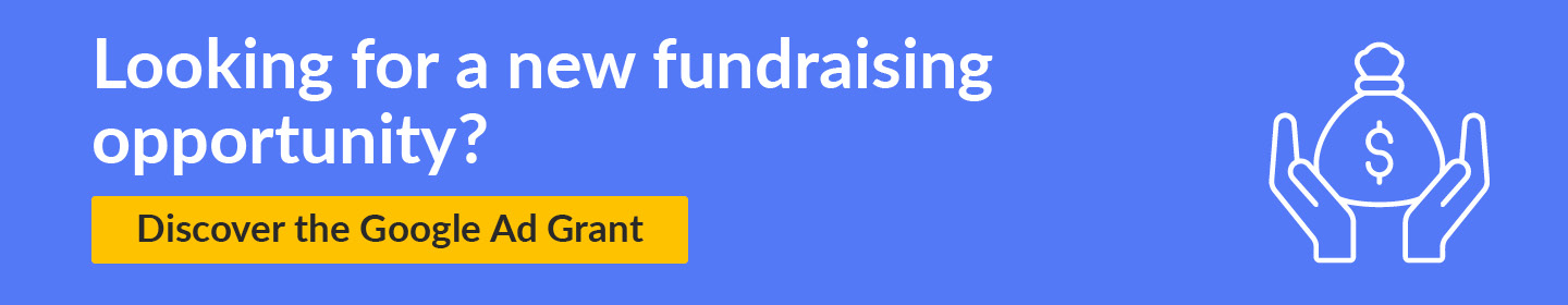 Click through to learn more about the Google Ad Grant, which you can use to supplement your corporate sponsorship as an additional way to secure revenue.