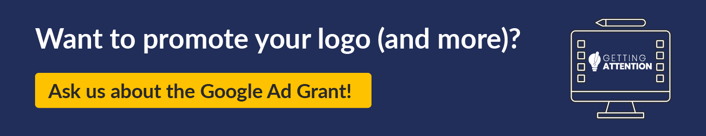 Click this graphic to learn how you can promote your nonprofit logo and more with the Google Ad Grant.