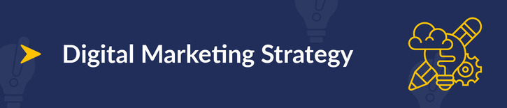 This section walks through the key steps of creating a nonprofit digital marketing strategy.