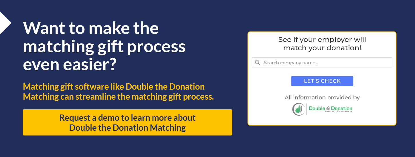 Get a demo of 360MatchPro to make the matching gift process easier for donors.