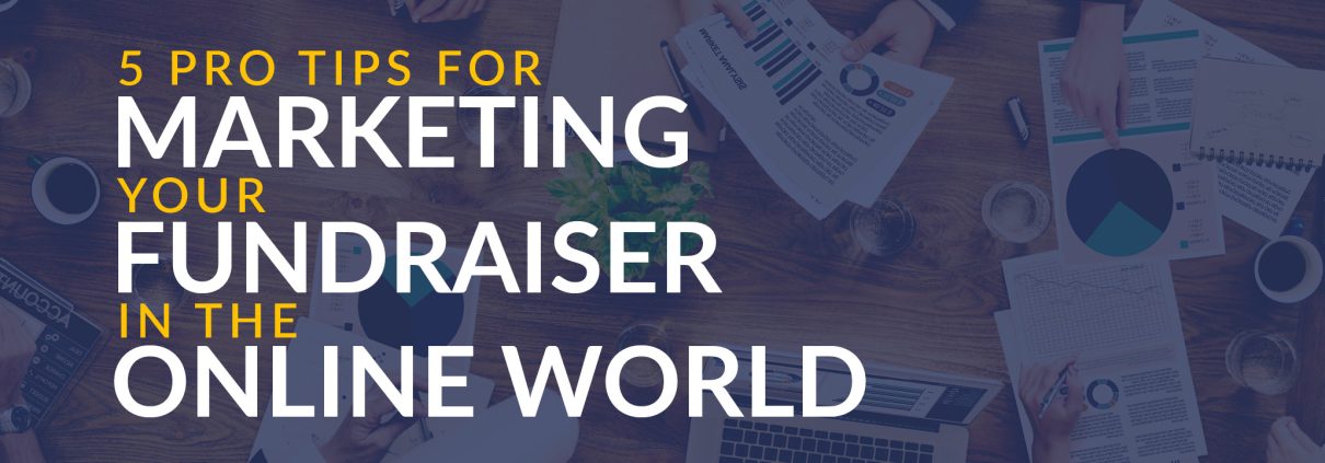 Use online channels to market your fundraiser.