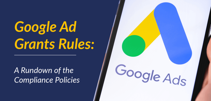 Google Advert Grants Guidelines: A Rundown of the Compliance Insurance policies