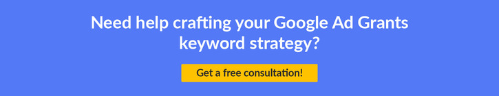 Get a free consultation to learn how Getting Attention can help you find the right Google Grants keywords.