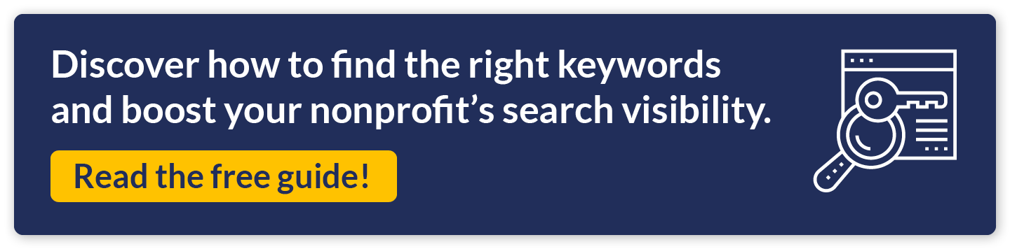 Discover how to find the right keywords and boost your nonprofit's search visibility. Read the free guide!