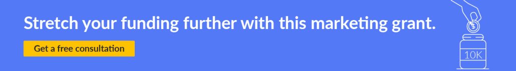 To make the most of your existing resources, reach out to our team at Getting Attention to learn how to get marketing funding for your nonprofit.