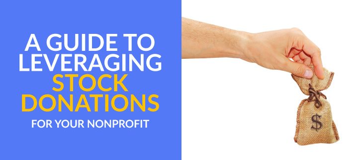 Learn more about how your nonprofit can get the most out of stock donations.