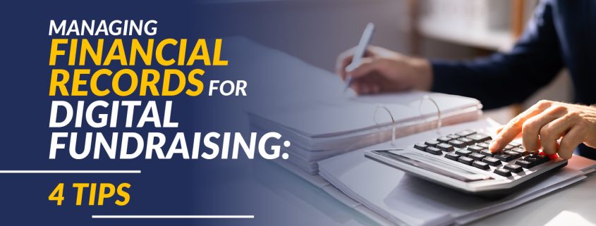 Learn more about how to manage your nonprofit's financial records when fundraising digitally.