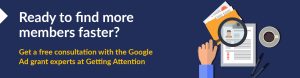 Click this image to learn how to leverage the Google Ad Grant and enhance your membership marketing strategy. 