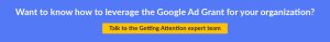 Click here to learn how Getting Attention can help you maximize your membership marketing efforts with the Google Ad Grant.