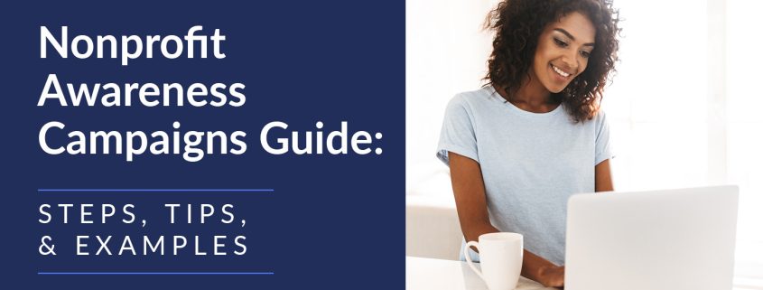 Read this guide to learn everything you need to know about nonprofit awareness campaigns.