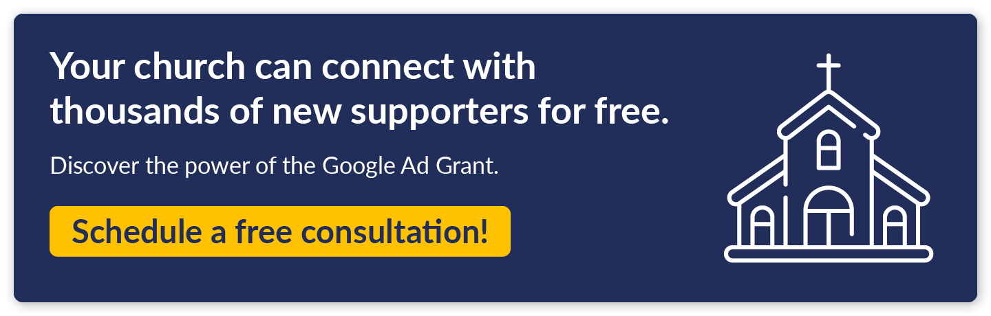Your church can connect with thousands of new supporters for free. Discover the power of the Google Ad Grant. Schedule a free consultation! 