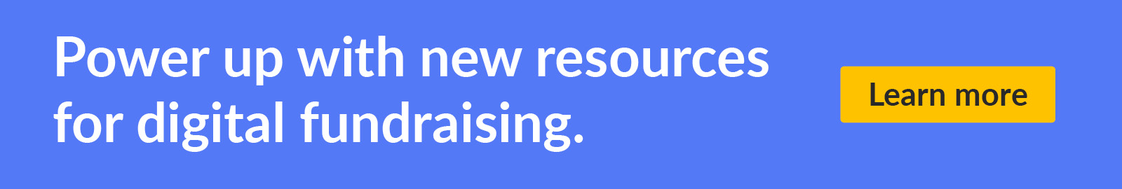 Click to access more resources for digital fundraising campaigns.