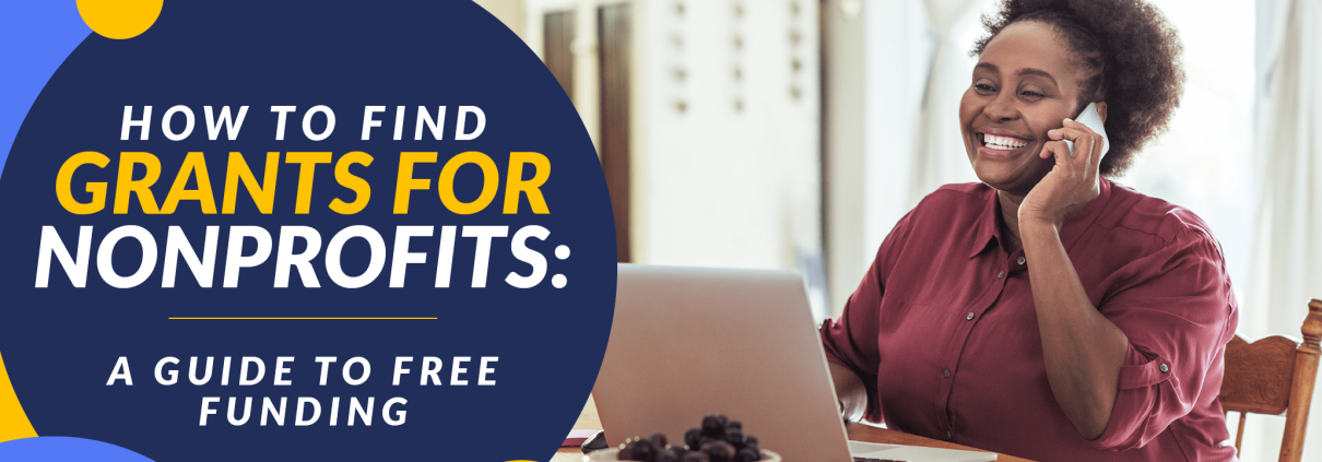 Explore this guide to learn the basics of how to find grants for nonprofits and the best practices to obtain free funding.