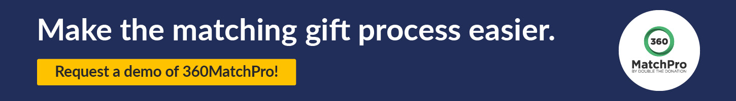 Request a demo of 360MatchPro to simplify the matching gift process for your organization.