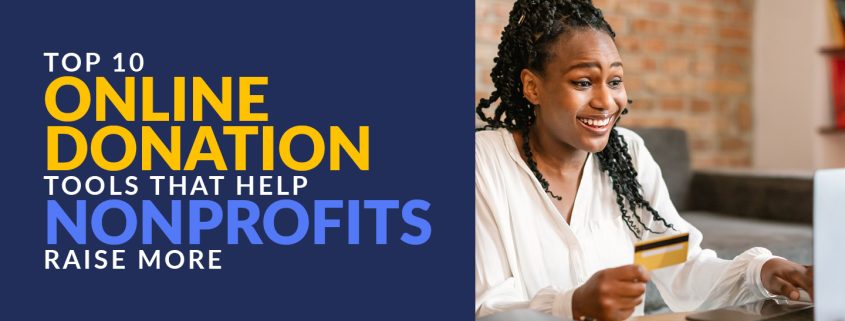 In this guide, we’ll explore the top 10 online donation tools that help nonprofits raise more for their missions.