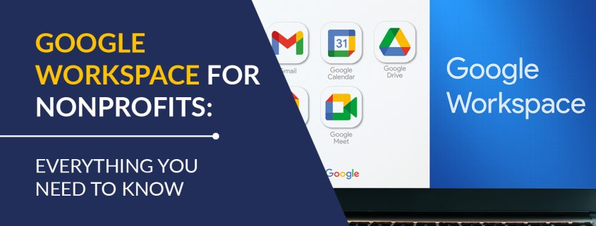 This guide will cover everything you need to know about Google Workspace for Nonprofits.