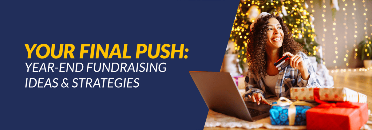 The title of the article, Your Final Push: 10+ Year-End Fundraising Ideas & Strategies.
