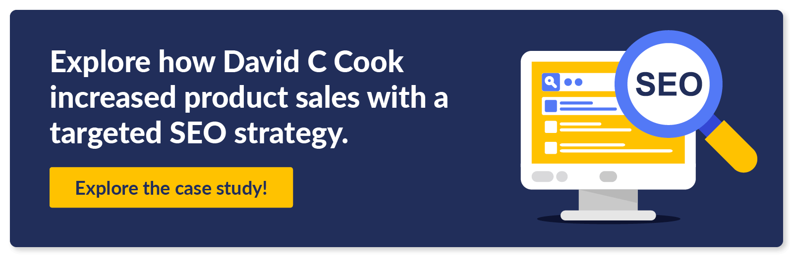 Click to explore the full case study to learn how David C Cook uses SEO as part of its content marketing strategy.