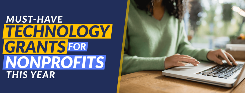 The title of the article, "Must-Have Technology Grants for Nonprofits This Year."