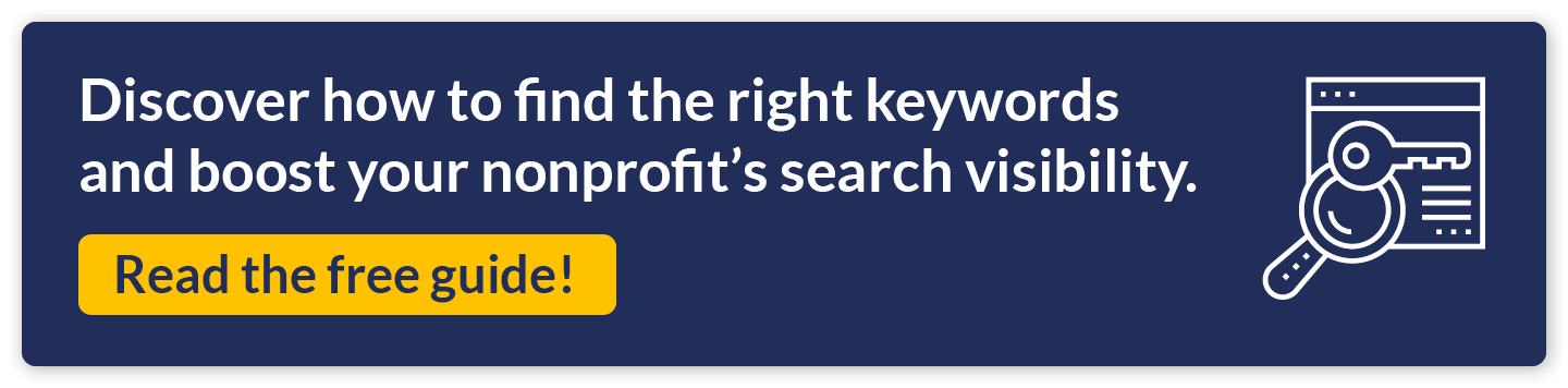 Discover how to find the right keywords and boost your nonprofit's search visibility. Read the free guide!